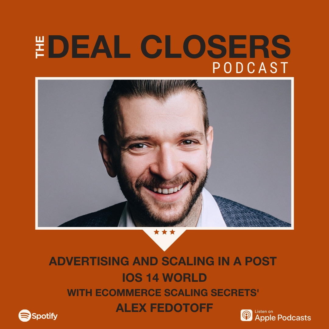 Alex Fedotoff Deal Closers Podcast