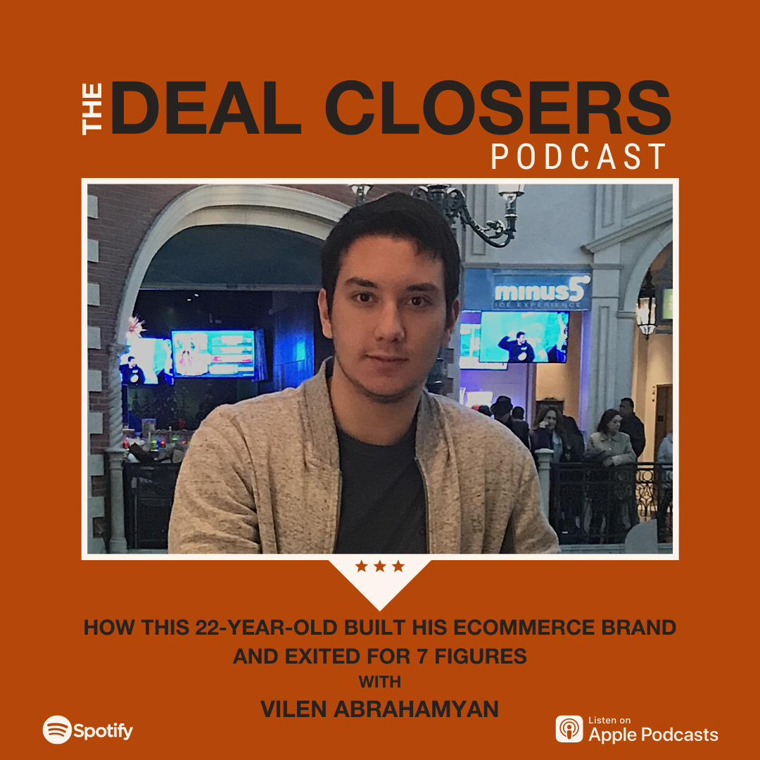 Vilen Abrahamyan Deal Closers Podcast