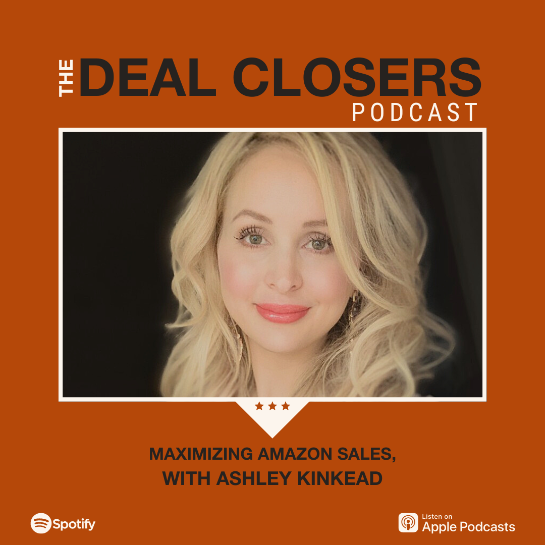 Ashley Kinkead Deal Closers Podcast