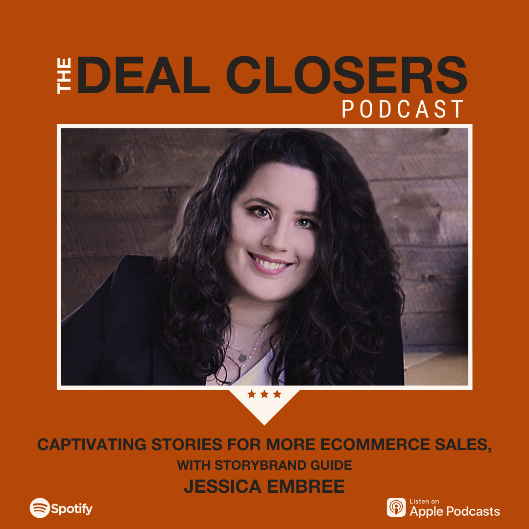 Jessica Embree StoryBrand Guide Deal Closers Podcast